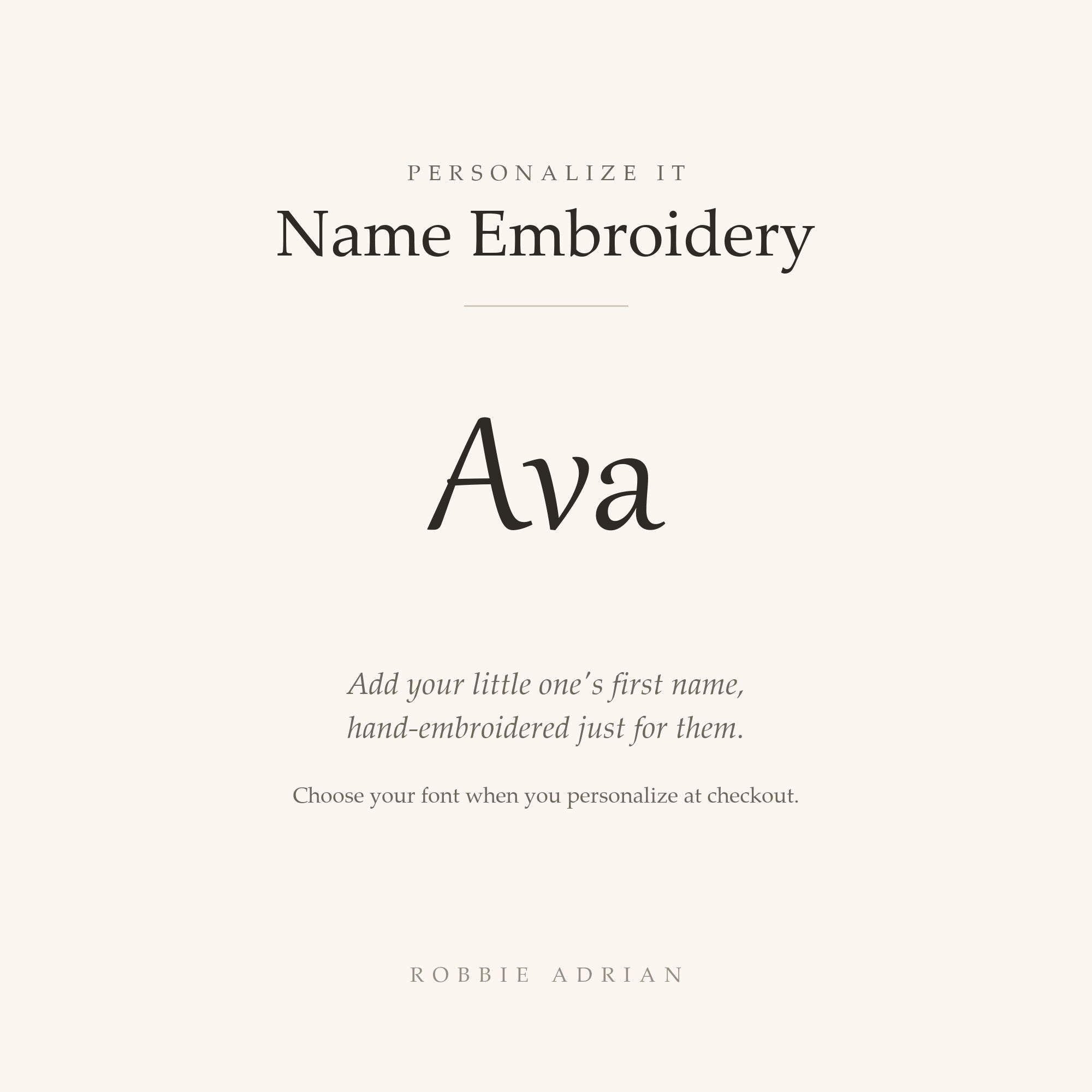 Name embroidery option: add a hand-embroidered first name to your Robbie Adrian blanket